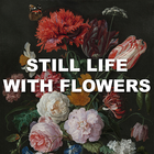 Still Life with flowers